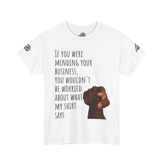 'Mind Yours'🫵 Unisex Two-sided Heavy Cotton Tee - Ver. 1