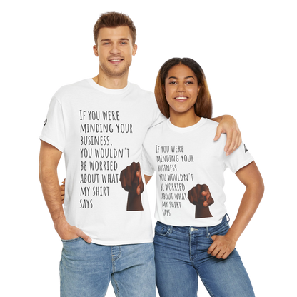 'Mind Yours'🫵 Unisex Two-sided Heavy Cotton Tee - Ver. 1